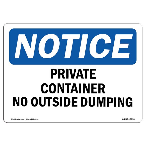 Signmission OSHA Notice, 5" Height, NOTICE Private Container No Outside Dumping Sign, 7" X 5", Landscape OS-NS-D-57-L-16410 - main